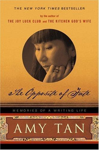 Cover of The Opposite of Fate: Memories of a Writing Life by Amy Tan