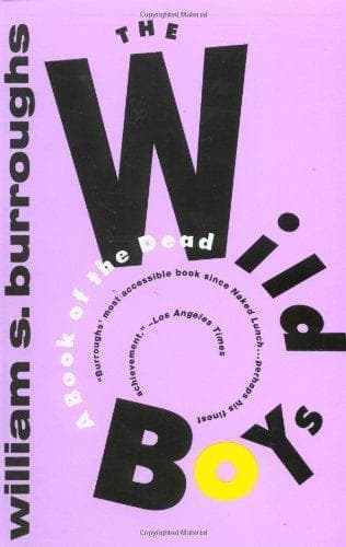 Cover of The Wild Boys: A Book of the Dead by William S. Burroughs