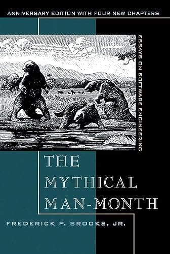 Cover of The Mythical Man-Month: Essays on Software Engineering by Frederick P. Brooks Jr.