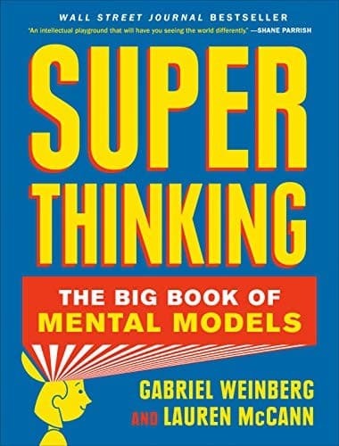 Cover of Super Thinking by Gabriel Weinberg, Lauren McCann
