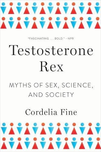 Cover of Testosterone Rex by Cordelia Fine