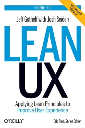 Cover of Lean UX: Applying Lean Principles to Improve User Experience by Jeff Gothelf