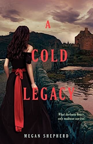 Cover of A Cold Legacy by Megan Shepherd