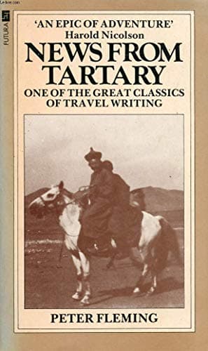 Cover of News from Tartary: A Journey from Peking to Kashmir by Peter Fleming