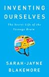 Cover of Inventing Ourselves by Sarah-Jayne Blakemore