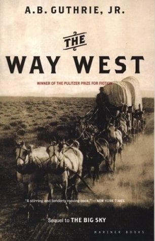 Cover of The Way West by A.B. Guthrie Jr.