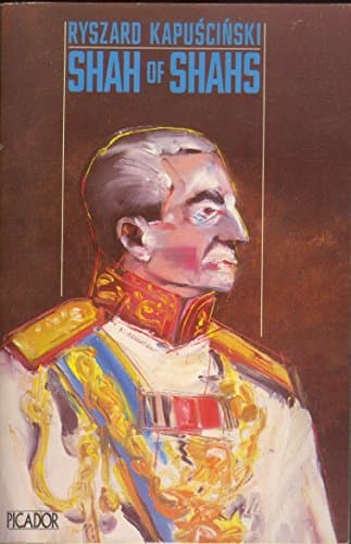 Cover of Shah Of Shahs by Ryszard Kapuściński