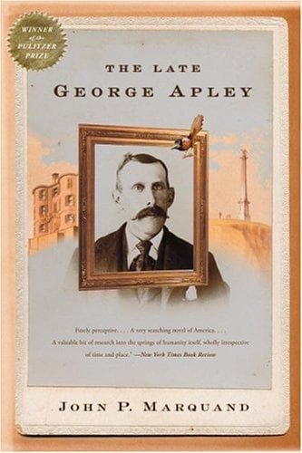 Cover of The Late George Apley by John P. Marquand
