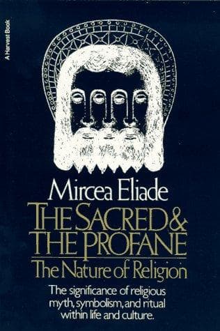 Cover of The Sacred and the Profane: The Nature of Religion by Mircea Eliade