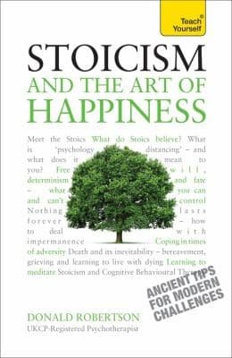 Cover of Stoicism and the Art of Happiness by Donald J. Robertson