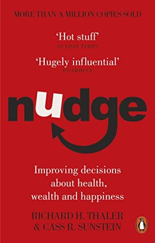 Cover of Nudge: Improving Decisions About Health, Wealth and Happiness by Richard H. Thaler, Cass R. Sunstein