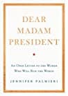 Cover of Dear Madam President by Jennifer Palmieri
