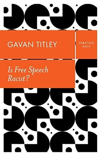 Cover of Is Free Speech Racist? by Gavan Titley