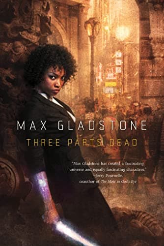 Cover of Three parts dead by Max Gladstone