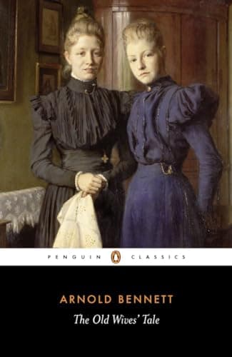 Cover of The Old Wives' Tale by Arnold Bennett