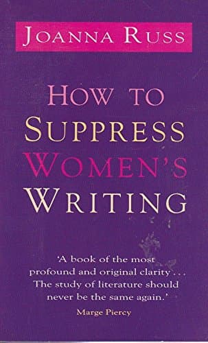 Cover of How To Suppress Women's Writing by Joanna Russ