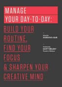 Cover of Manage Your Day-To-Day by Jocelyn K. Glei