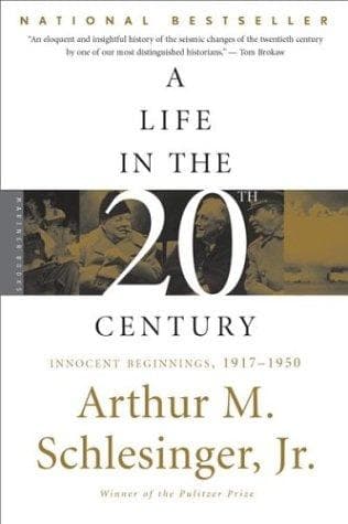 Cover of A Life in the Twentieth Century: Innocent Beginnings, 1917-1950 by Arthur M. Schlesinger Jr.