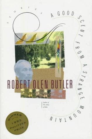 Cover of A Good Scent from a Strange Mountain by Robert Olen Butler