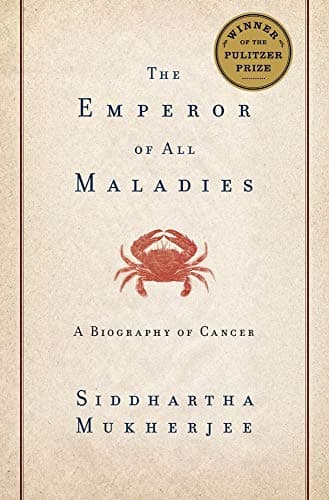 Cover of The Emperor of All Maladies: A Biography of Cancer by Siddhartha Mukherjee