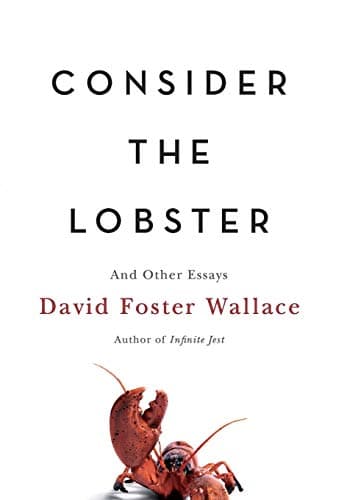 Cover of Consider the Lobster and Other Essays by David Foster Wallace