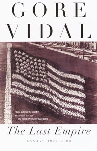 Cover of The Last Empire: Essays 1992-2000 by Gore Vidal