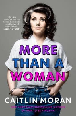 Cover of More Than a Woman by Caitlin Moran
