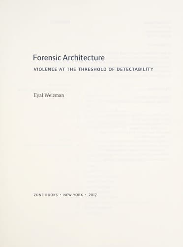 Cover of Forensic architecture by Eyal Weizman
