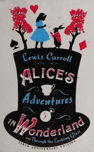 Cover of Alice's Adventures in Wonderland and Through the Looking Glass by Lewis Carroll, John Tenniel