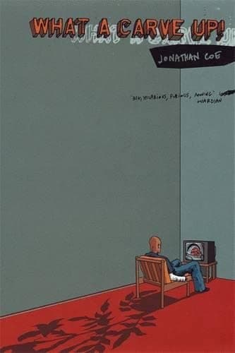 Cover of What a Carve Up! by Jonathan Coe