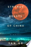 Cover of Strange Beasts of China by Yan Ge