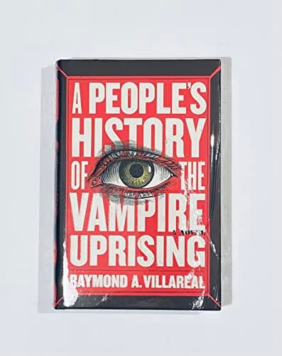 Cover of A People's History of the Vampire Uprising by Raymond A. Villareal