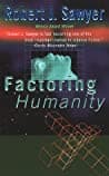 Cover of Factoring Humanity by Robert J. Sawyer