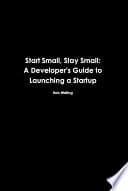 Cover of Start Small, Stay Small by Rob Walling
