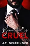 Cover of Beautifully Cruel by J.T. Geissinger