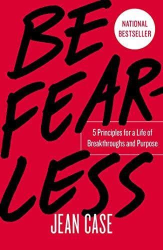 Cover of Be Fearless : 5 Principles for a Life of Breakthroughs and Purpose by Jean Case