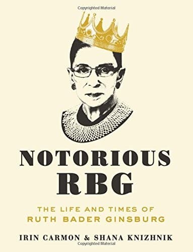 Cover of Notorious RBG by Irin Carmon, Shana Knizhnik