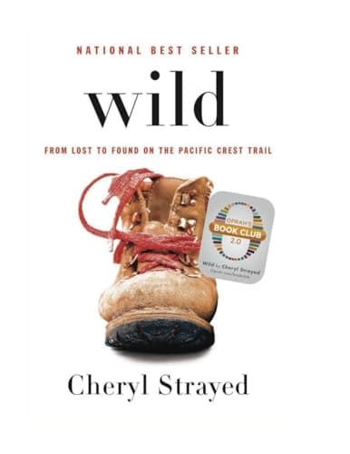 Cover of Wild: From Lost to Found on the Pacific Crest Trail by Cheryl Strayed