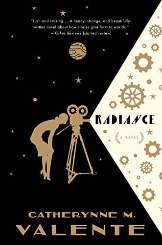 Cover of Radiance by Catherynne M. Valente
