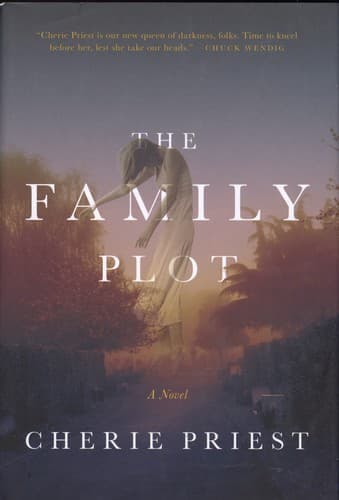 Cover of The Family Plot by Cherie Priest