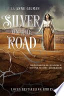 Cover of Silver on the Road by Laura Anne Gilman