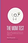 Cover of The Mom Test by Rob Fitzpatrick