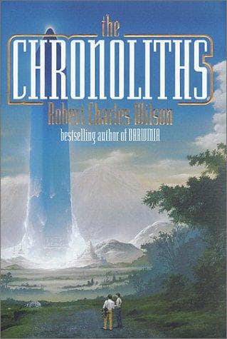 Cover of The Chronoliths by Robert Charles Wilson