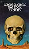 Cover of The Book of Skulls by Robert Silverberg