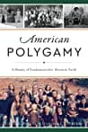 Cover of American Polygamy by Craig Lowell Foster