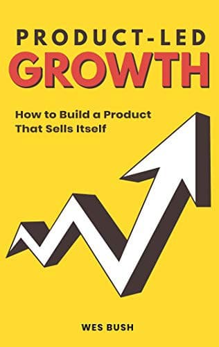 Cover of Product-Led Growth by Wes Bush