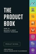 Cover of The Product Book by Product School, Josh Anon