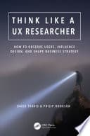 Cover of Think Like a UX Researcher by Philip Hodgson, David Travis