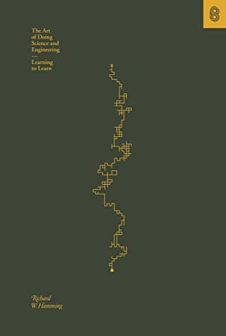 Cover of The Art of Doing Science and Engineering: Learning to Learn by Richard Hamming