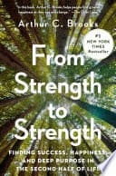 Cover of From Strength to Strength by Arthur C. Brooks